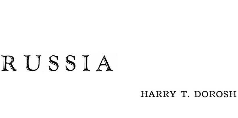 Russia — Harry T. Dorosh