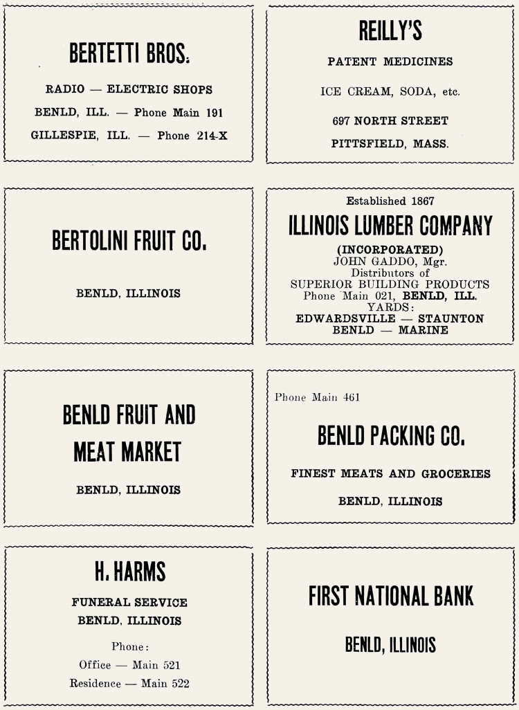Illinois, Massachusetts, Gillespie, Benld,  Pittsfield, Bertetti Bros., Reilly's Patent Medicines, Bertetti Bros., Bertolini Fruit co., Benld Fruit and Meat Market, H. Harms Funeral Service, Illinois Lumber Company, Benld Packing Co., First National Bank